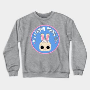 Hippity Hoppity Life Crewneck Sweatshirt